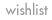 Wishlist